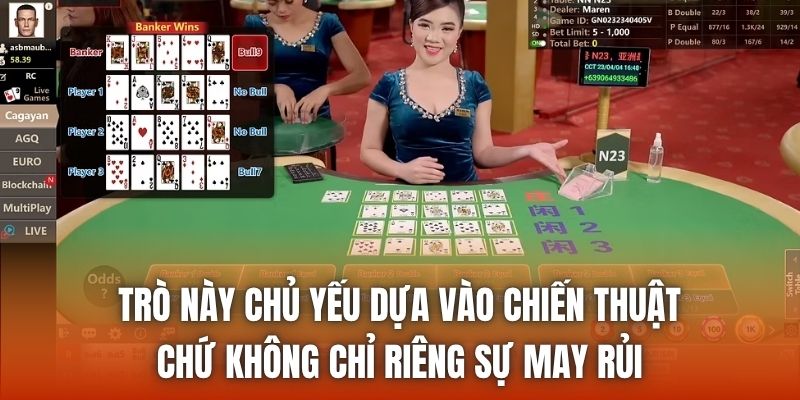 Trò này chủ yếu dựa vào chiến thuật chứ không chỉ riêng sự may rủi